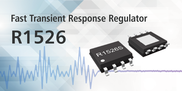 R1526：Fast transient Response Regulator
