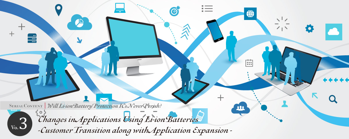 Volume 3 Changes in Applications Using Li-ion Batteries